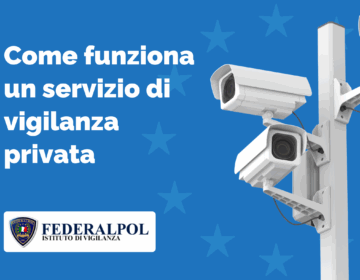 come funziona un servizio di vigilanza privata